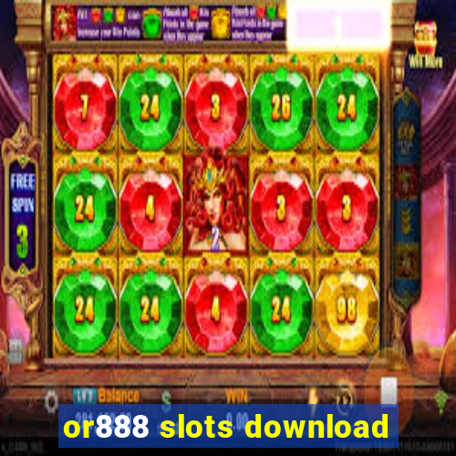 or888 slots download